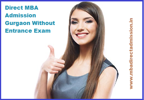Direct MBA Admission Gurgaon Without Entrance Exam
