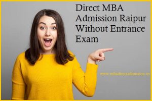 Direct MBA Admission Raipur Without Entrance Exam